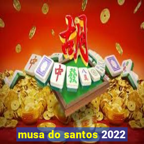 musa do santos 2022